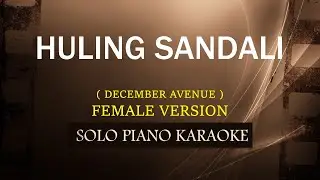 HULING SANDALI ( FEMALE VERSION ) ( DECEMBER AVENUE ) ( COVER_CY )