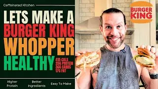This Whopper Has the Same Protein for HALF the Calories (Fat Loss Game Changer)