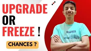 SEAT UPGRADE hone ki probabilities ? Should you go for UPGRADE option or not ? UPGRADE or FREEZE
