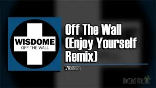 Wisdome - Off The Wall (Enjoy Yourself Remix) - Single (2000) / Trebol Studio &clubs;