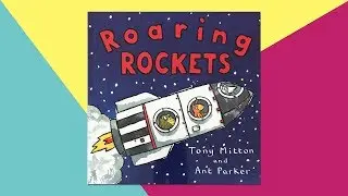 Roaring Rockets by Tony Mitton & Ant Parker - Children’s Story Read Aloud by This Little Piggy