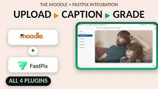 How to Add Video and Auto Captions in Moodle with FastPix (Full Plugin Setup) | FastPix