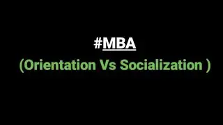 #mba #traininganddevelopment -(Orientation vs socialization )