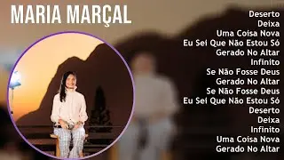 M a r i a M a r &ccedil; a l 2025 MIX Hits Playlist
