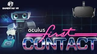 Oculus First Contact | My First Experience