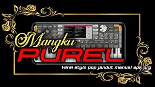 Mangku PUREL || Versi style manual pop Jandut apk org #org2023 #organdroid #trending #viral