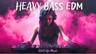 🔥 Feel the Bass! Heavy Bass EDM MIX 2026 💥 | Gym, Workout & Club Beats