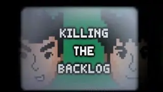 New Let's Play Channel: Killing The Backlog