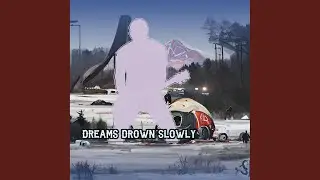 Dreams Drown Slowly