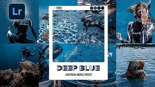 Lightroom Mobile Preset Free DNG | Deep Blue | Lightroom Editing Tutorial | Deep Blue Preset