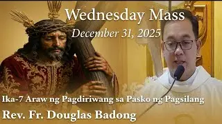 QUIAPO CHURCH LIVE MASS TODAY DECEMBER 31, 2025 REV. FR. DOUGLAS BADONG