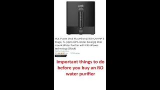Watch this before you Buy ANY RO Purifiers - (HUL) PureIt Vital Plus RO+UV+MP water Purifier