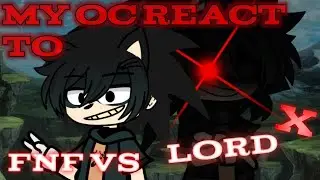 my oc react to fnf vs lord X