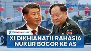 Xi Jinping Dikhianati Internal hingga Murka! Jenderal Kepergok Jual Rahasia Program Nuklir ke AS