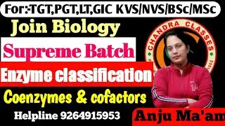 Enzyme classification | By Anju ma'am| @Chandra Classes Prayagraj