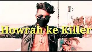 HOWRAH KE KILLER 🔥🔥 (rap song) ft. OFFICIAL A B KOLKATA Best NEW RAP SONG ||  NEW HINDI RAP SONG.