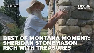 Best of Montana Moment Montana rich with treasures for Sheridan stonemason