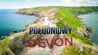 Południowy Devon - Anglia - Razem z Przyjaciółmi wybraliśmy się do Południowego Devon