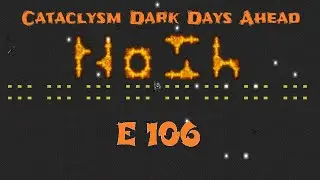 Working on the Evac Camp - [Nosh] Cataclysm Dark Days Ahead - Episode 106