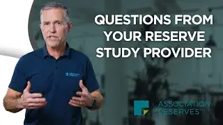 Breaking Down the Reserve Study Process Pt 2 | Starting the Reserve Study Process