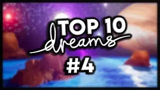 Top 10 Best Dreams Creations #4 | Dreams PS5 Gameplay