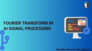 Fourier Transform in AI Signal Processing