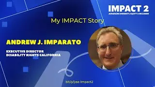 My IMPACT Story: Andrew J. Imparato &rsquo;87, Executive Director, Disability Rights California