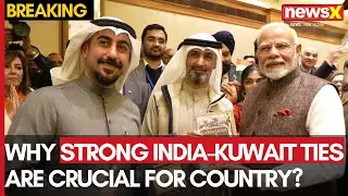 PM Modi In Kuwait | Understanding The Importance Of India-Kuwait Ties | NewsX