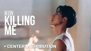 iKON「KILLING ME」Center Distribution