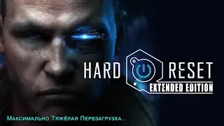 Hard Reset - Extended Edition [v1.51.0.0 + 2 DLC]