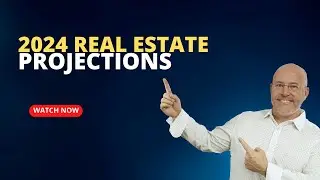 2024 Real Estate Market Projections