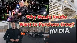 Why Would Nvidia Want to Purchase Groq? Would It Be a Big Success or a Huge Gambling?