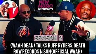 Ruff Ryders Ceo Waah Dean Talks Deathrow Records DMX n Mew Artist #sheababytv @DigiwaxxMediagroup 