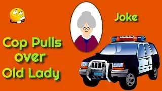 Cop Pulls Over Old Lady going 20 MPH