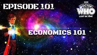 Episode 101: Economics 101 (4K) | Doctor Who: Lost in Time
