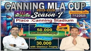 CANNING  MLA CUP- 2025-26 // MEGA AUCTION SEASON- 1 // PLACE- CNNING STADIUM