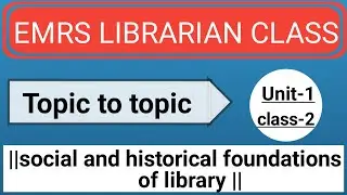 EMRS LIBRARIAN🔥 ||social and historical foundations of library| topic to topic class||EMRS CLASS||
