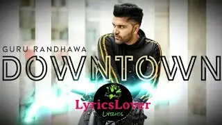 DownTown Full Song || Guru Randhawa || Bhushan Kumar || By Yatish Sharma || 👍