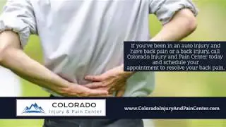 Low Back Injury Auto Accident | Denver Low Back Injury Treatment | Colorado Injury and Pain Center