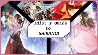 Idiot's Guide to Shiranui