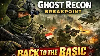 Ghost Recon Breakpoint Back to The Basic | Gameplay Santai