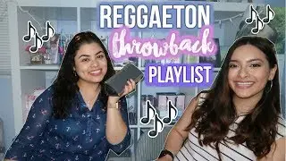 Our Reggaeton Throwback Playlist!