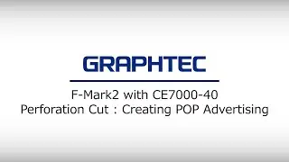 [F-Mark2 with CE7000-40] Perforation Cut : Creating POP Advertising