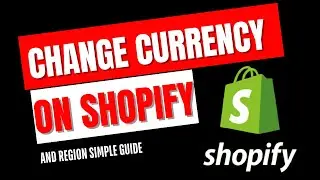 How to change Currency on Shopify