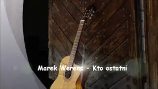Marek Werens - Kto ostatni