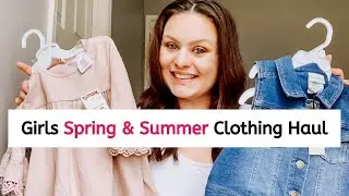 Girl's Spring & Summer Clothing Haul (2020) | Toddler Haul |Target, Walmart, TJ Maxx & More Haul