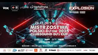 Mistrzostwa Polski Dj-&oacute;w Clubsound DJ's CUP 2025. Część II p&oacute;łfinałowa.Klub Explosion Warswzawa.