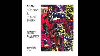 Adam Bohman / Roger Smith - Reality Fandango [Full Album]