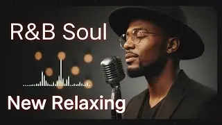 Late Hour Serenade | Smooth R&B Soulful Mix – Chill & Warm Vol.83