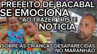 DOMINGO DE TRISTEZA NO MARANH&Atilde;O AP&Oacute;S 22 DIAS DE BUSCAS PELAS CRIAN&Ccedil;AS DESAPARECIDAS DE BACABAL 